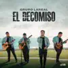 Grupo Lareal - El Decomiso (En Vivo) - Single